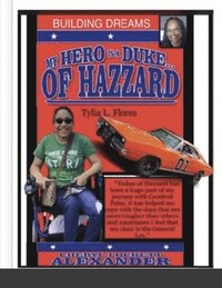bokomslag My Hero Is a Duke...of Hazzard Building Dreams Edition