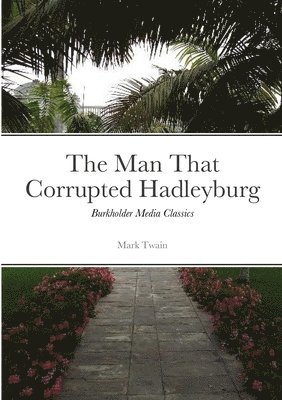 bokomslag Man that Corrupted Hadleyburg