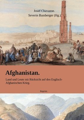bokomslag Afghanistan. Land und Leute mit Rücksicht auf den Englisch-Afghanischen Krieg.