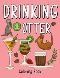 bokomslag Drinking Otter Coloring Book