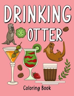 Drinking Otter Coloring Book 1