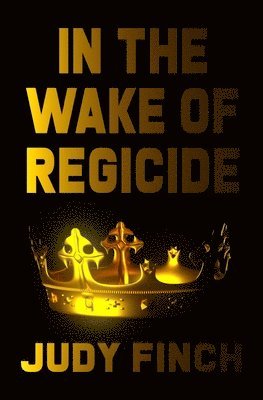 bokomslag In the Wake of Regicide