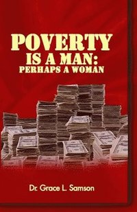 bokomslag Poverty Is a Man