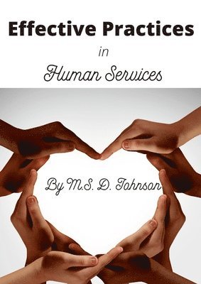 Effective Practices in Human Services 1