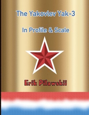 Erik Pilawskii - Yakovlev Yak-3 In Profile & Scale, Häftad