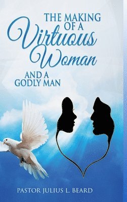 bokomslag The Making of A Virtuous Woman and A Godly Man