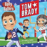 bokomslag Baby Ballers: Tom Brady