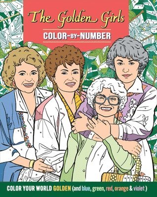 Editors of Thunder Bay Press - Golden Girls Color-by-Number, Häftad
