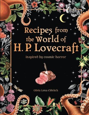 bokomslag Recipes from the World of H. P. Lovecraft: Inspired by Cosmic Horror