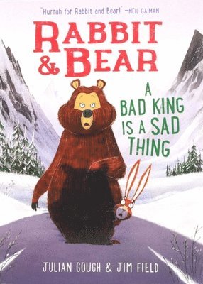 Julian Gough - Rabbit & Bear: A Bad King Is a Sad Thing, Häftad
