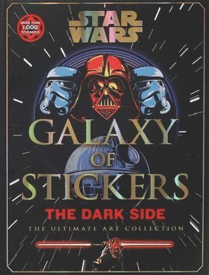 Editors of Thunder Bay Press - Star Wars Galaxy of Stickers the Dark Side: The Ultimate Art Collection, Inbunden