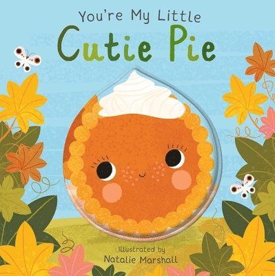 Nicola Edwards - You're My Little Cutie Pie, Kartonnage
