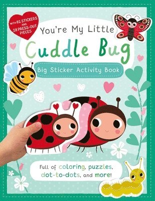 bokomslag You're My Little Cuddle Bug: Big Sticker Activity Book