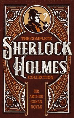 Arthur Conan Doyle - Complete Sherlock Holmes Collection (Deluxe Leatherbound Edition), Inbunden