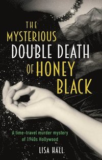 bokomslag The Mysterious Double Death of Honey Black