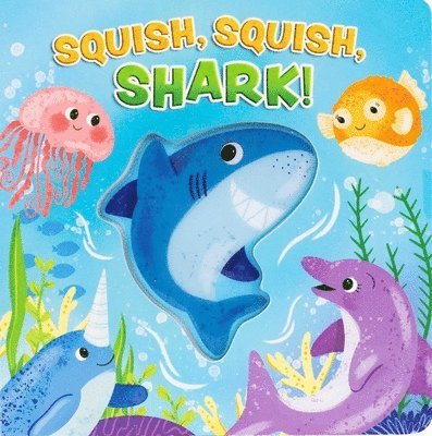 Maggie Fischer - Squish, Squish Shark!, Kartonnage