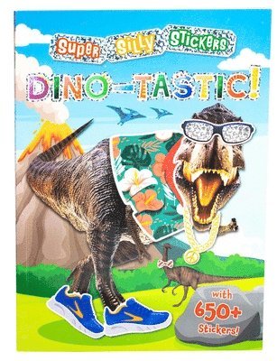 Editors of Silver Dolphin Books - Super Silly Stickers: Dino-Tastic!, Häftad