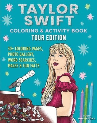 Taylor Swift Coloring & Activity Book: Tour Edition 1