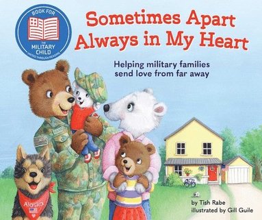 bokomslag Sometimes Apart, Always in My Heart: Helping Military Families Send Love from Far Away