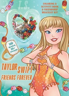 Delaney Foerster - Taylor Swift Friends Forever Coloring & Activity Book with Friendship Bracelet Kit, Häftad