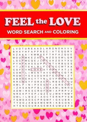 Editors of Thunder Bay Press - Feel the Love Word Search and Coloring, Häftad