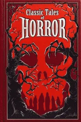Editors of Canterbury Classics, Canterbury Classics - Classic Tales of Horror (Deluxe Leatherbound Edition), Inbunden