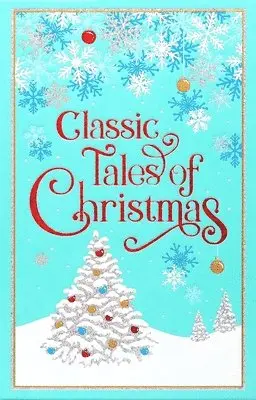 Editors of Canterbury Classics - Classic Tales of Christmas (Deluxe Leatherbound Edition), Inbunden