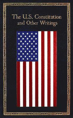 Editors of Canterbury Classics, Editors Of Canterbury Classics - U.S. Constitution and Other Writings, Inbunden