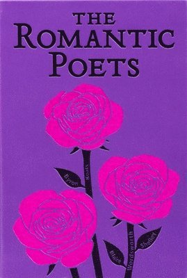 John Keats, George Gordon Byron, Percy Bysshe Shelley, William Wordsworth, William Blake - Romantic Poets - Painted Edges Edition with John Keats, George Gordon Byron, Percy Bysshe Shelley, William Wordsworth, William Blake, Häftad