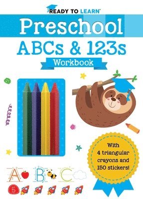 Ready to Learn: Preschool ABCs & 123s Workbook