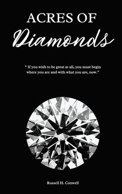 Russell H Conwell, Russell H. Conwell - Acres of Diamonds, Inbunden