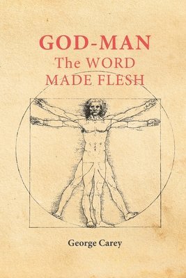 bokomslag God-Man: The Word Made Flesh