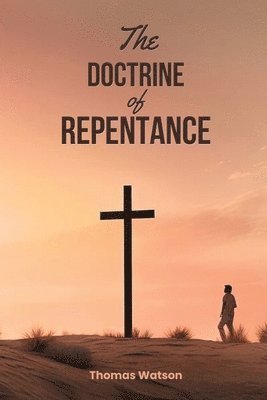 bokomslag The Doctrine of Repentance