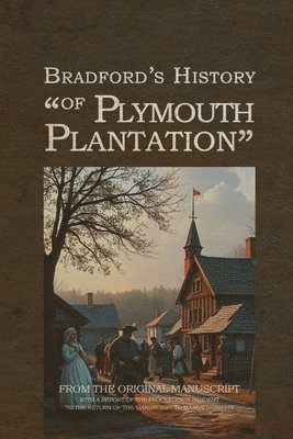 Bradford's History of Plymouth Plantation 1