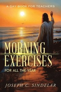 bokomslag Morning Exercises for All the Year