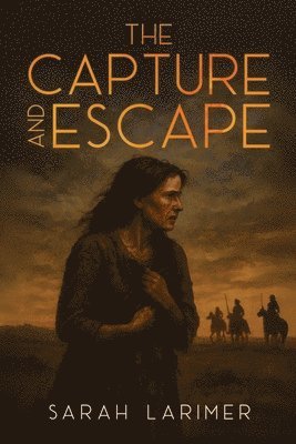 Capture and Escape of Sarah Larimer 1