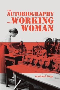 bokomslag The Autobiography of a Working Woman