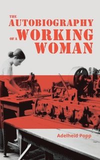 bokomslag The Autobiography of a Working Woman