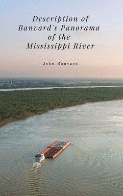 bokomslag Description of Banvard's Panorama of the Mississippi River