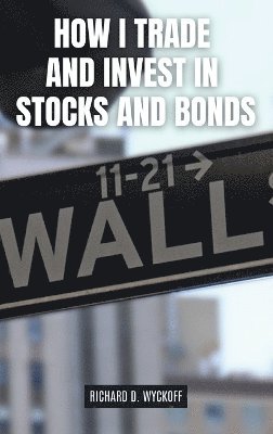 bokomslag How I Trade and Invest in Stocks and Bonds