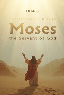 bokomslag Moses the Servant of God
