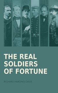 bokomslag The Real Soldiers of Fortune