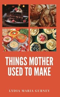 bokomslag Things Mother Used to Make