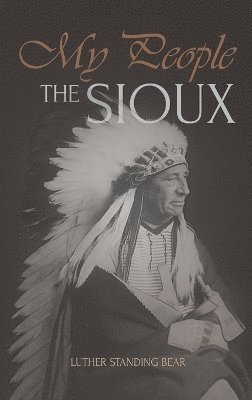 bokomslag My People the Sioux