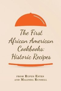 bokomslag First African American Cookbooks
