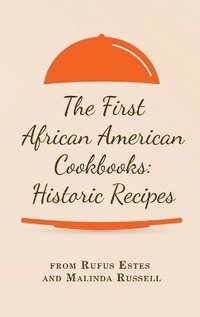 bokomslag First African American Cookbooks