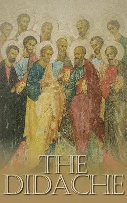 the Didache - Didache, Inbunden. Tillgänglighet: Lägg i varukorg
