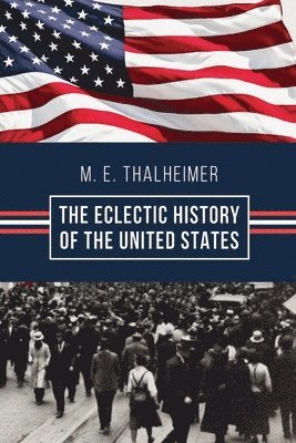 Eclectic History of the United States