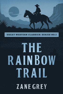 Zane Grey, Ananeosi Publishing - Rainbow Trail, Häftad