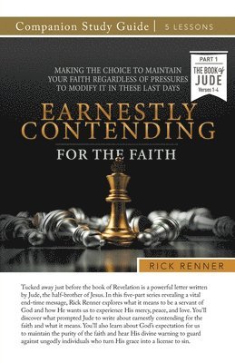 Rick Renner - Earnestly Contending for the Faith Study Guide, Häftad